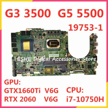 19753-1 Pre DELL G3 3500 G5 5500 Notebook Doska S i7-10750H CPU GTX1660Ti RTX2060 GPU 0C36JF 0DV11C 100% Plnej Testované