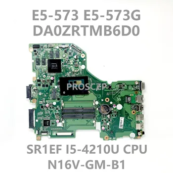 DA0ZRTMB6D0 Doske Pre Acer Aspire E5-573 E5-573G Notebook Doska S SR1EF I5-4210U CPU N16V-GM-B1 100%Celý Pracovný Dobre