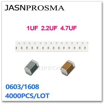 JASNPROSMA 4000PCS 0603 1608 X5R Y5V RoHS ±10% 1UF 2.2 UF 4.7 UF 105 225 475 105K K 10V 16V 25V 50 SMD Vysokej kvality Kondenzátor