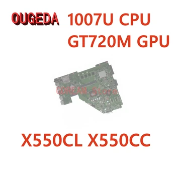 OUGEDA Pre Asus X550CL X550CC Notebook Doske SR109 1007U GT720M GPU HM76 HD4000 základná Doska Celý test